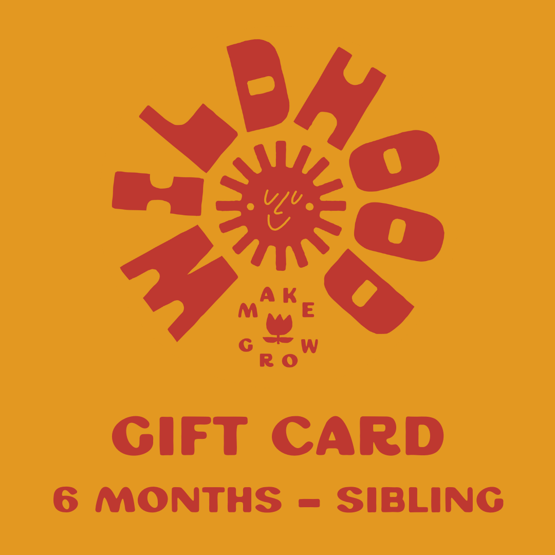 6 month gift card - sibling